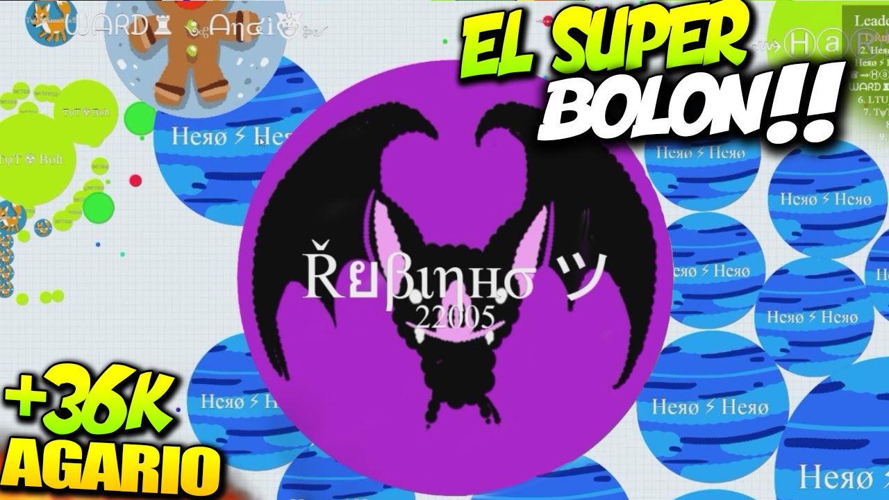 EL SUPER BOLON!! | Agar.io | +36000 PUNTOS | Rubinho vlc | AGARIO