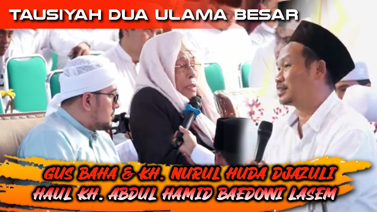 TAUSIYAH DUA ULAMA BESAR || GUS BAHA DAN KH. NURUL HUDA DJAZULI DI LASEM (REACTION VIDEO)