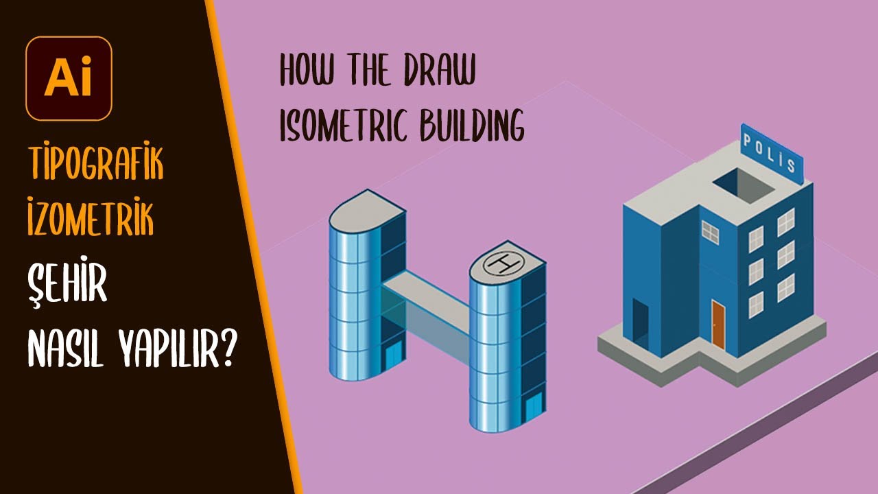 BAŞTAN SONA TİPOGRAFİK İZOMETRİK ŞEHİR | Isometric Building | Adobe Illustrator CC | İsmail Doğan