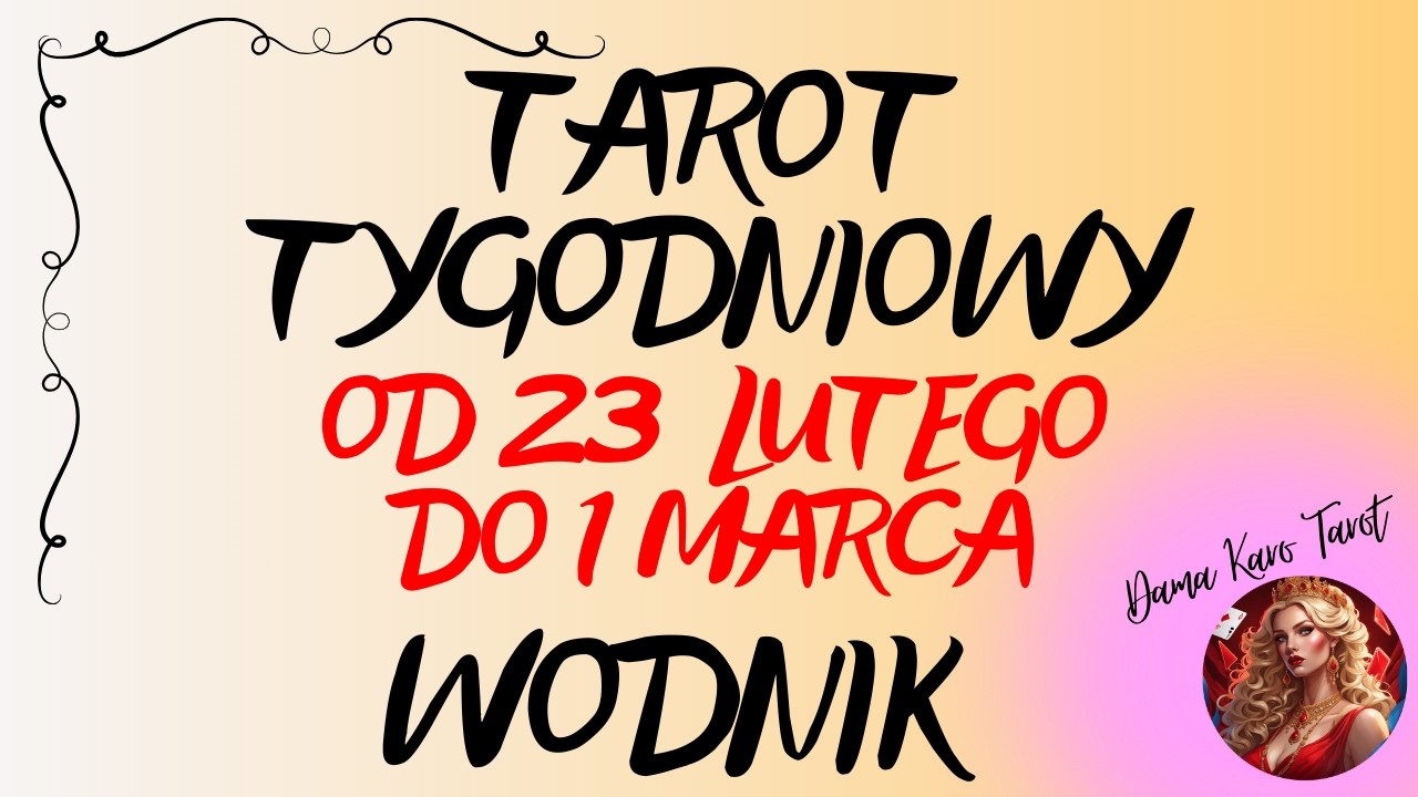 ♒️ WODNIK 🌞 Tarot tygodniowy od 23 lutego do 1 marca 2026 🔮🌞✨