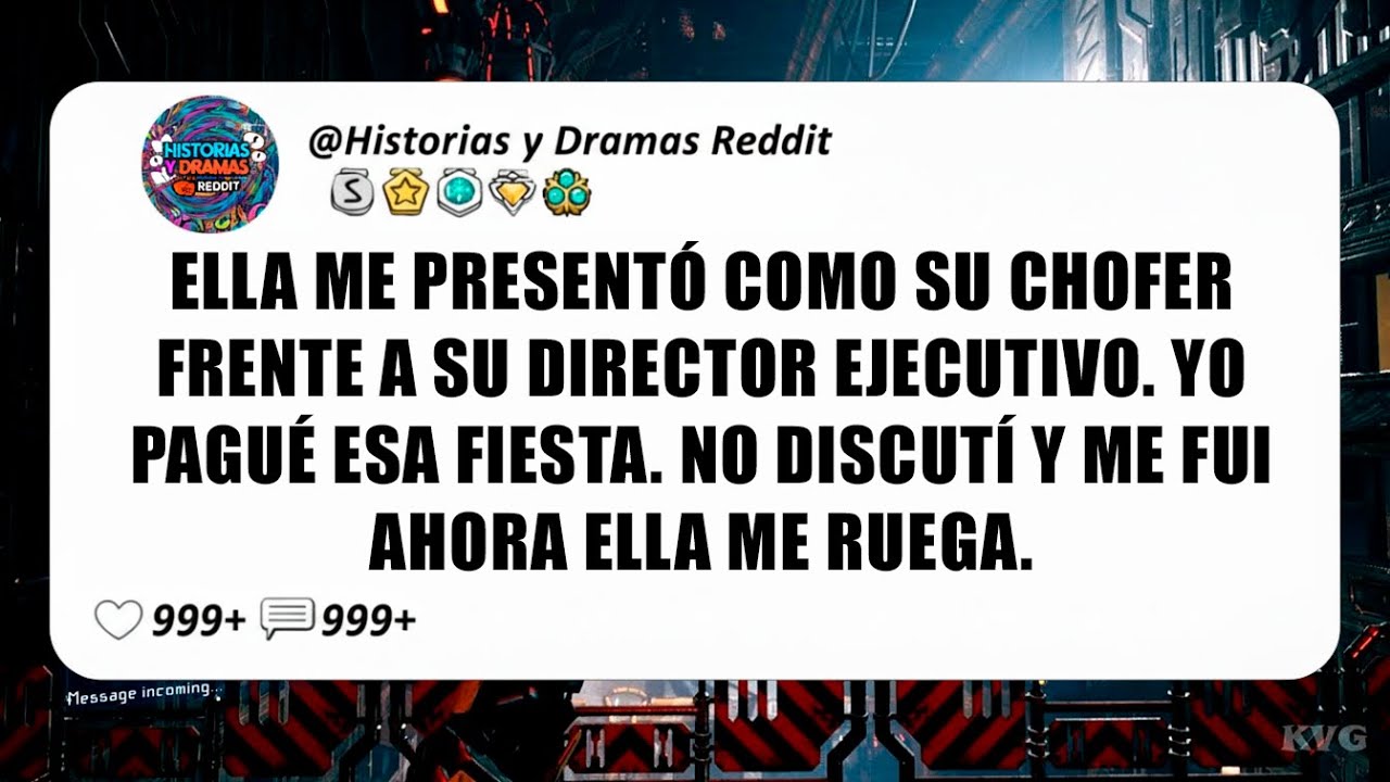 Ella Me Presentó Como Su Chofer Frente A Su Director Ejecutivo. Yo Pagué Esa Fiesta...