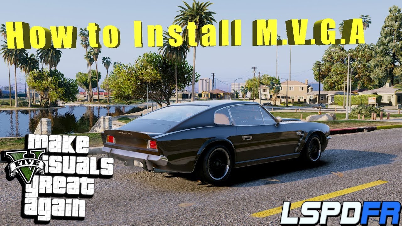 How To Install Make Visuals Great Again (MVGA) Graphics Mod In GTA 5