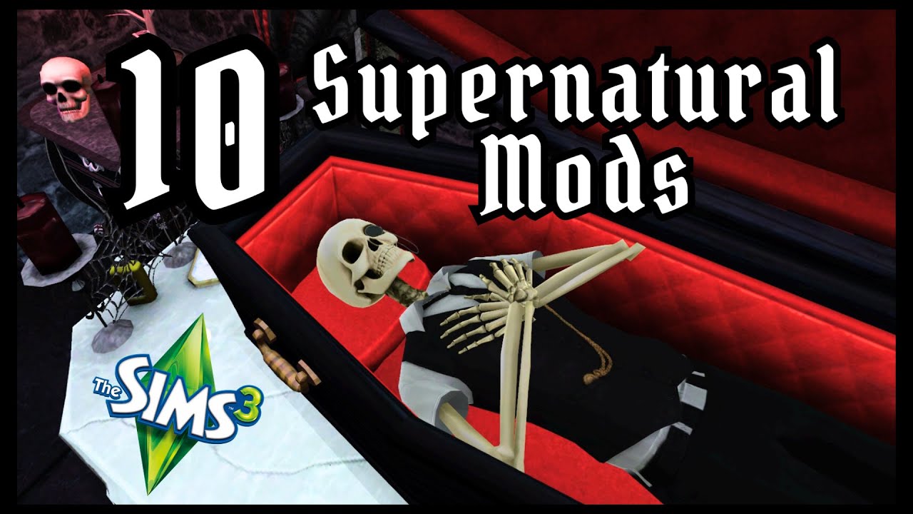 10 MUST HAVE SIMS 3 SUPERNATURAL MODS 🔮🖤