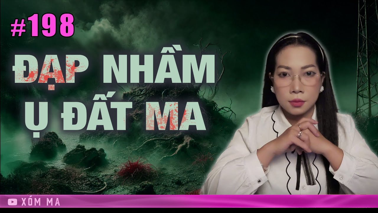 ĐẬP NHẦM Ụ ĐẤT MA - Chuyện ma đời thường Trần Thy kể
