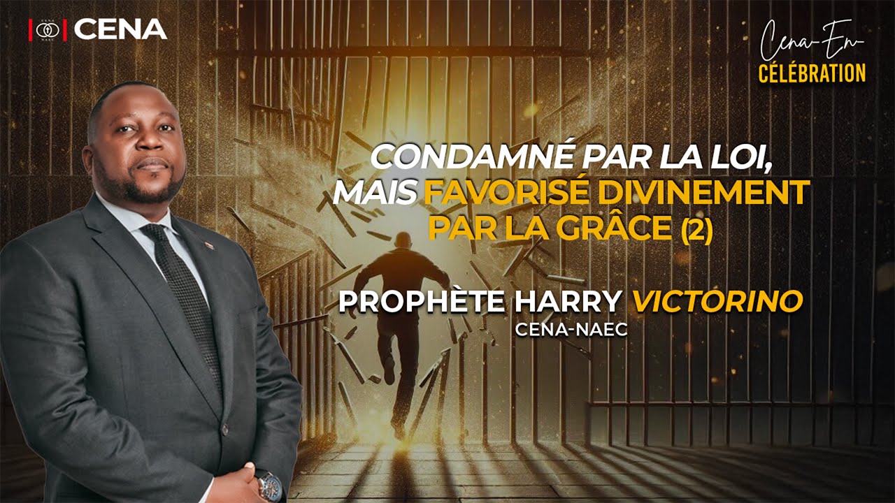 LA GRÂCE QUI DÉPASSE LA CONDAMNATION/PRO. HARRY VICTORINO/CENA-EN-CÉLÉBRATION