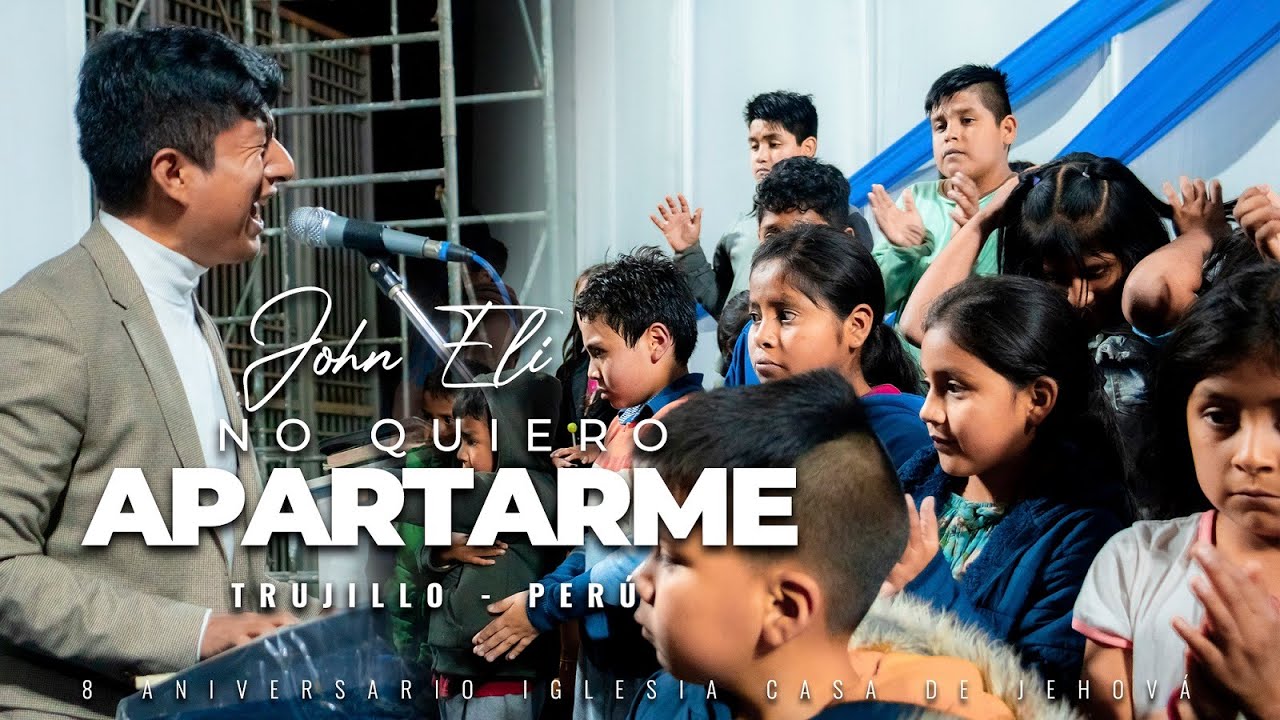 Adorador - John Eli - No Quiero Apartarme / No me Rendiré / Porque me Amaste Tanto - Trujillo Perú