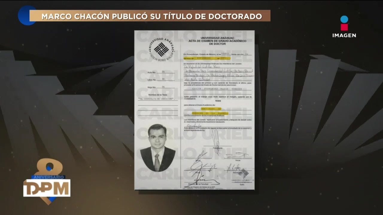 T&iacute;tulo de Doctorado de Marco Chac&oacute;n y T&iacute;tulo de Licenciatura NO coinciden en FECHAS | De Primera Man