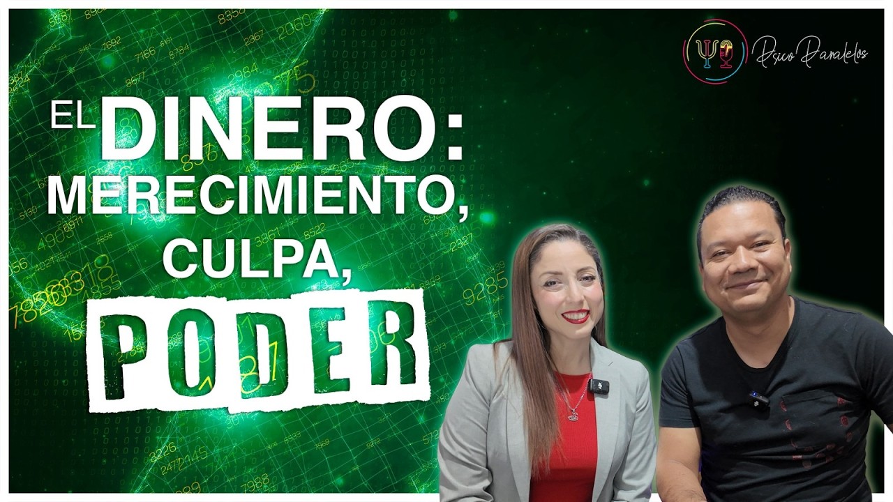 T4. E3. El Dinero: merecimiento, culpa y poder