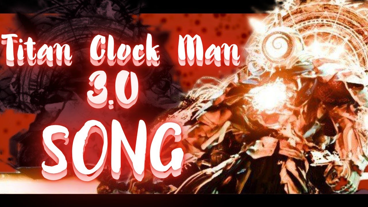 TITAN CLOCK MAN 3.0 SONG (SKIBIDI TOILET MULTIVERSE)