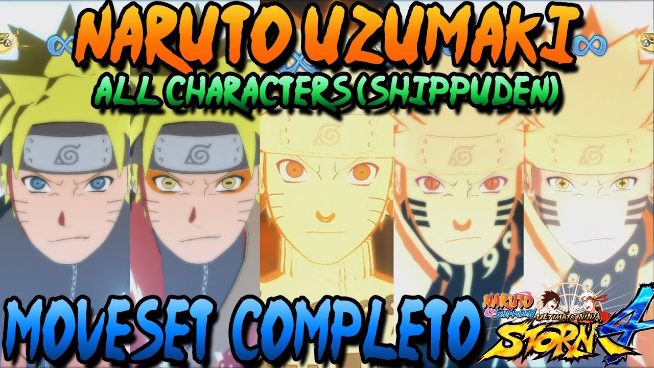 Naruto Storm 4: All Naruto Uzumaki Movesets (Only Shippuden): Normal + Sage + KCM + Kurama + Rikudou