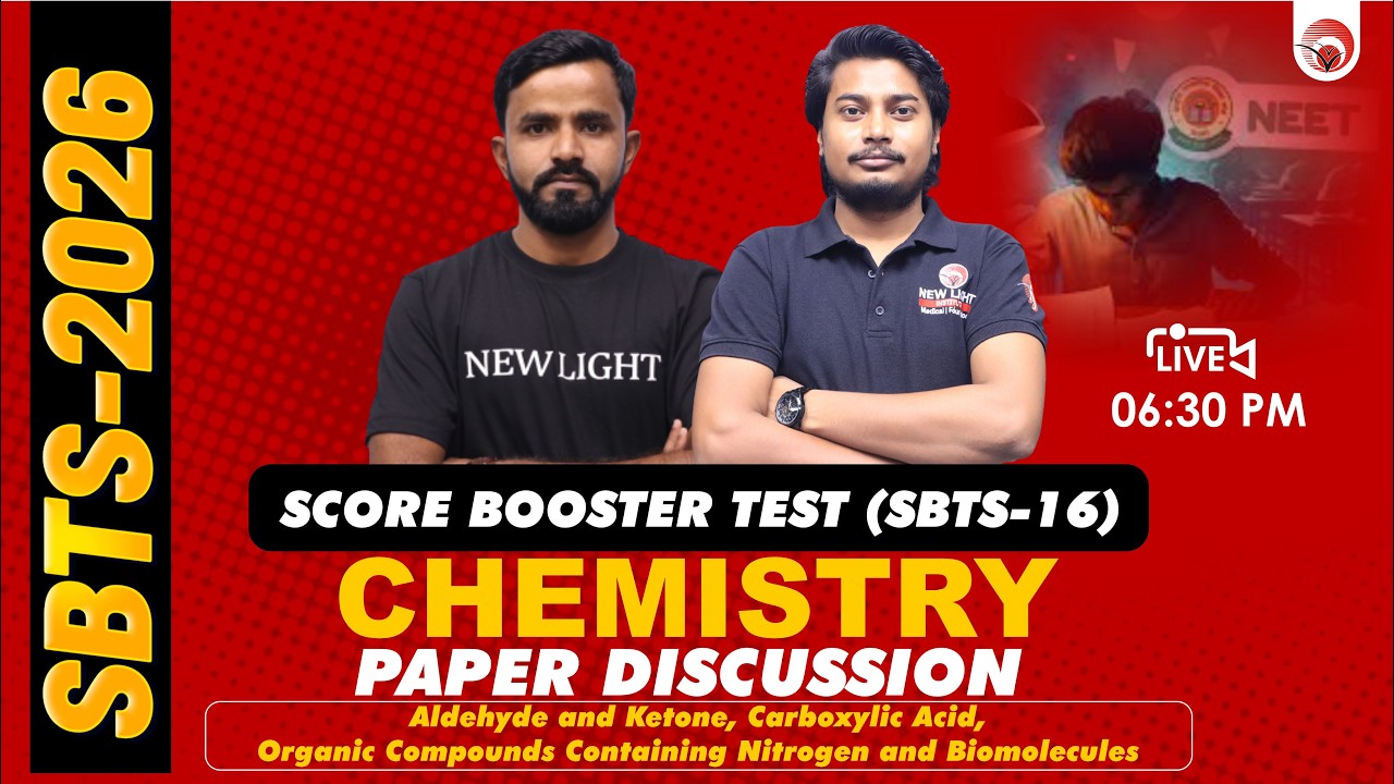🔴LIVE NEET 2026 CHEMISTRY | PAPER DISCUSSION | SCORE BOOSTER TEST (SBTS-16) | NEW LIGHT #neet_2026