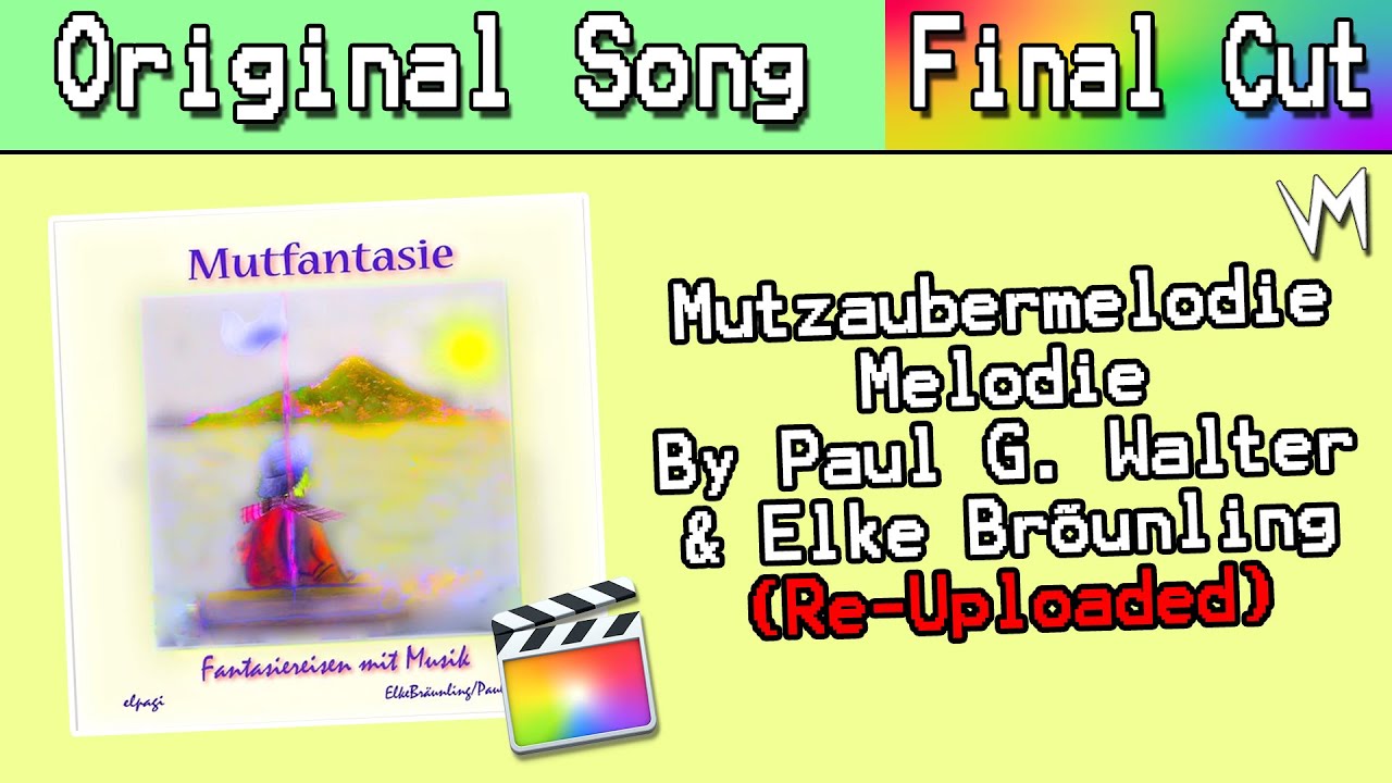 Mutzaubermelodie - Melodie by Paul G. Walter & Elke Bräunling (Original Songs) | Re-Uploaded