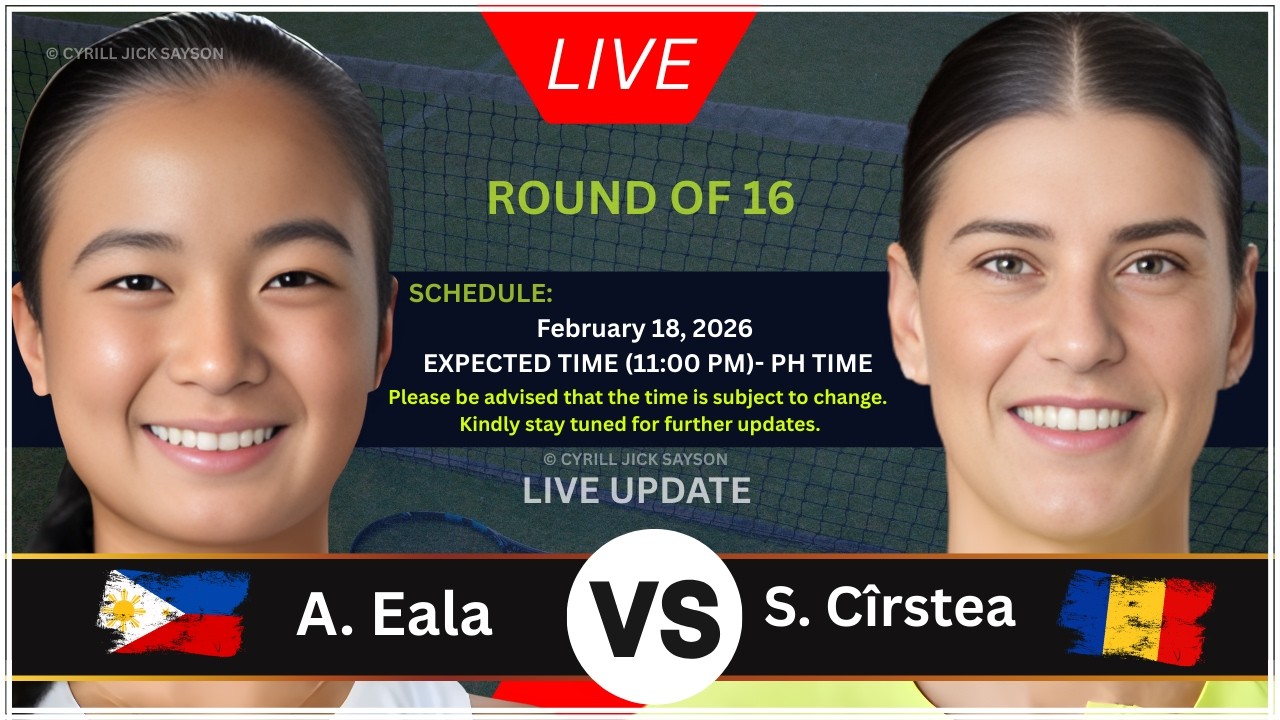 ALEXANDRA EALA 🇵🇭 VS SORANA CÎRSTEA 🇷🇴 | DUBAI OPEN 2026 | ROUND OF 16 | LIVE SCHEDULE & UPDATES 🎾