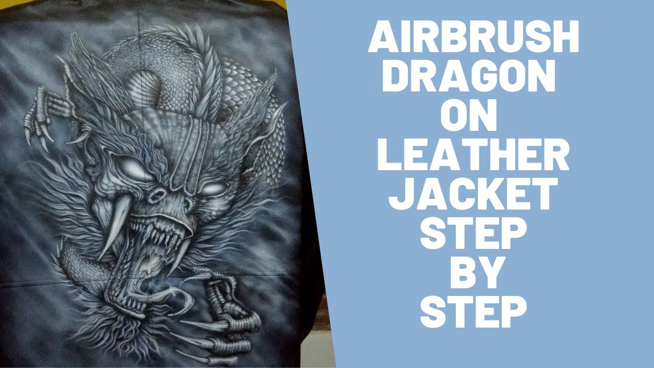 AIRBRUSH DRAGON STEP BY STEP ON LEATHER JACKET