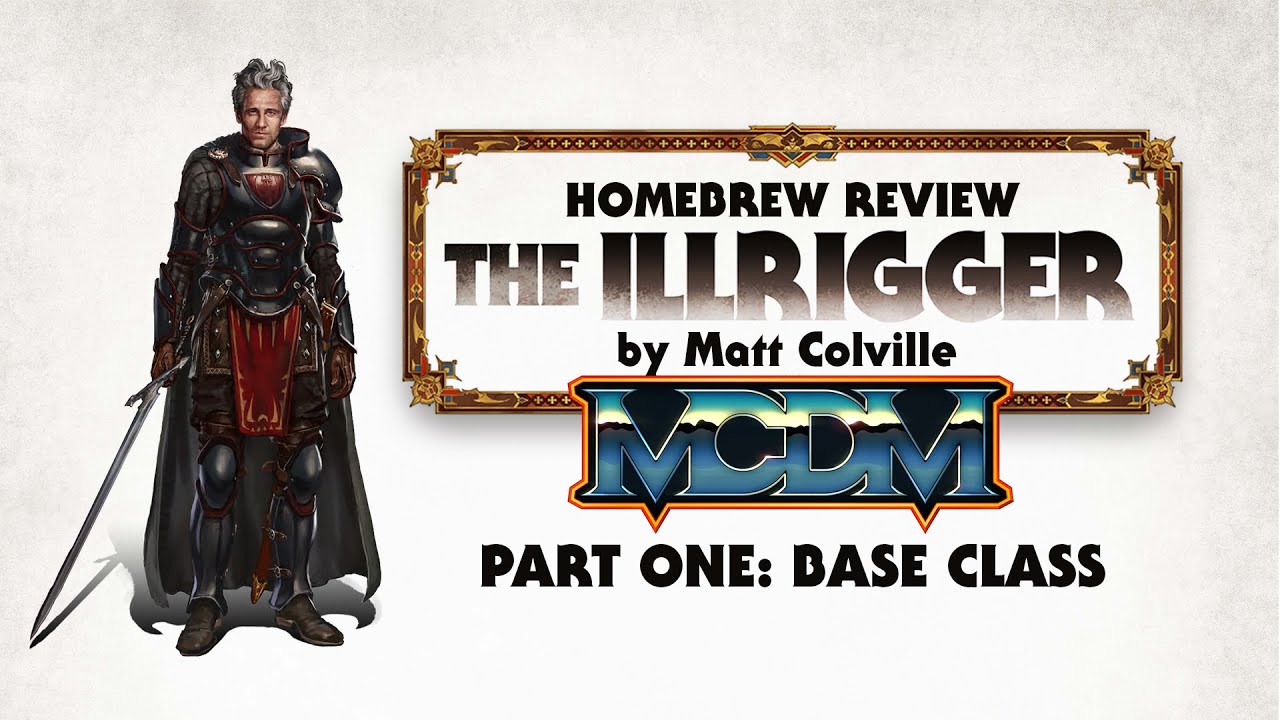 Illrigger Class by Matt Colville (Part One: Base Class) | Homebrew Review (READ THE PINNED COMMENT)