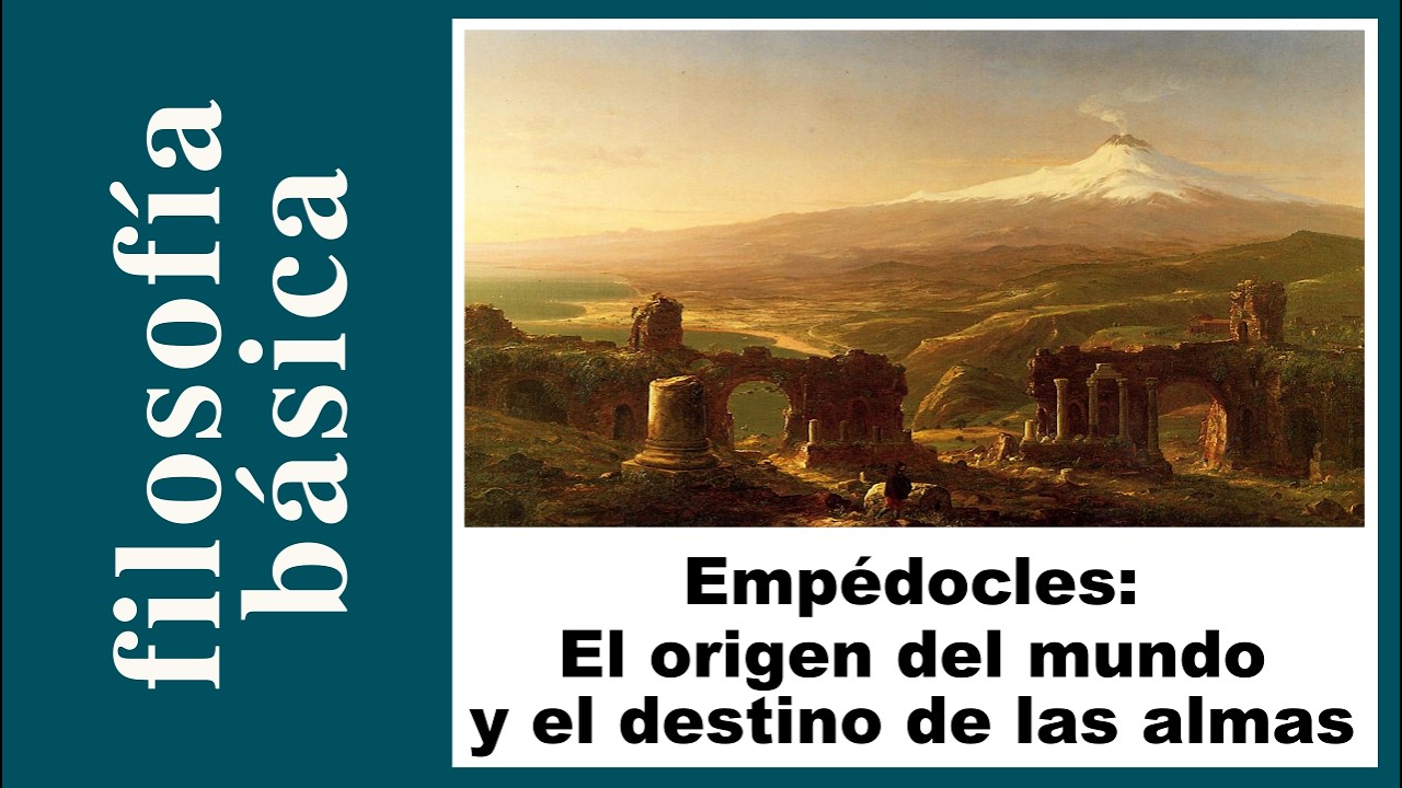 Empédocles y su filosofía. Resumen de ideas 