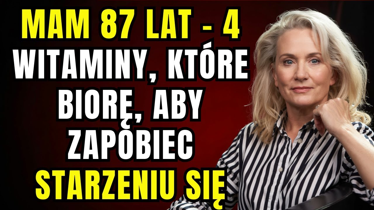 4 WITAMINY OBOWIĄZKOWE I TANIE dla SENIORA, kt&oacute;ry chce długo żyć!