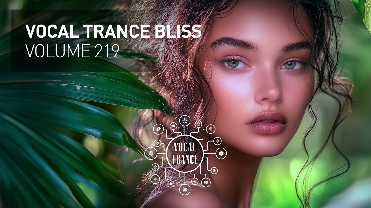 VOCAL TRANCE BLISS VOL. 219 [FULL SET]