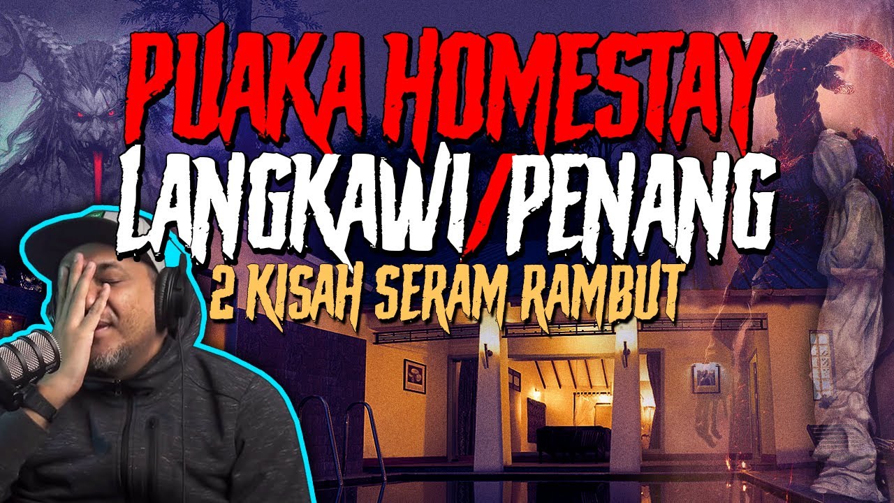 PUAKA Di Homestay PENANG & LANGKAWI | 2 Kisah RAMBUT PONTIANAK & LANGSUIR | POCONG Bonceng MOTOR