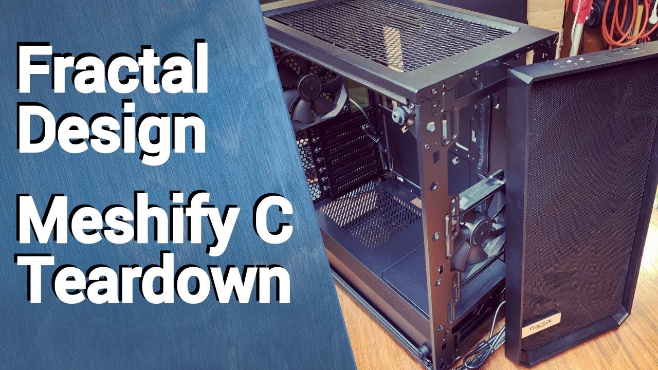 Разбор и обзор модуля Meshify C в Fractal Design!