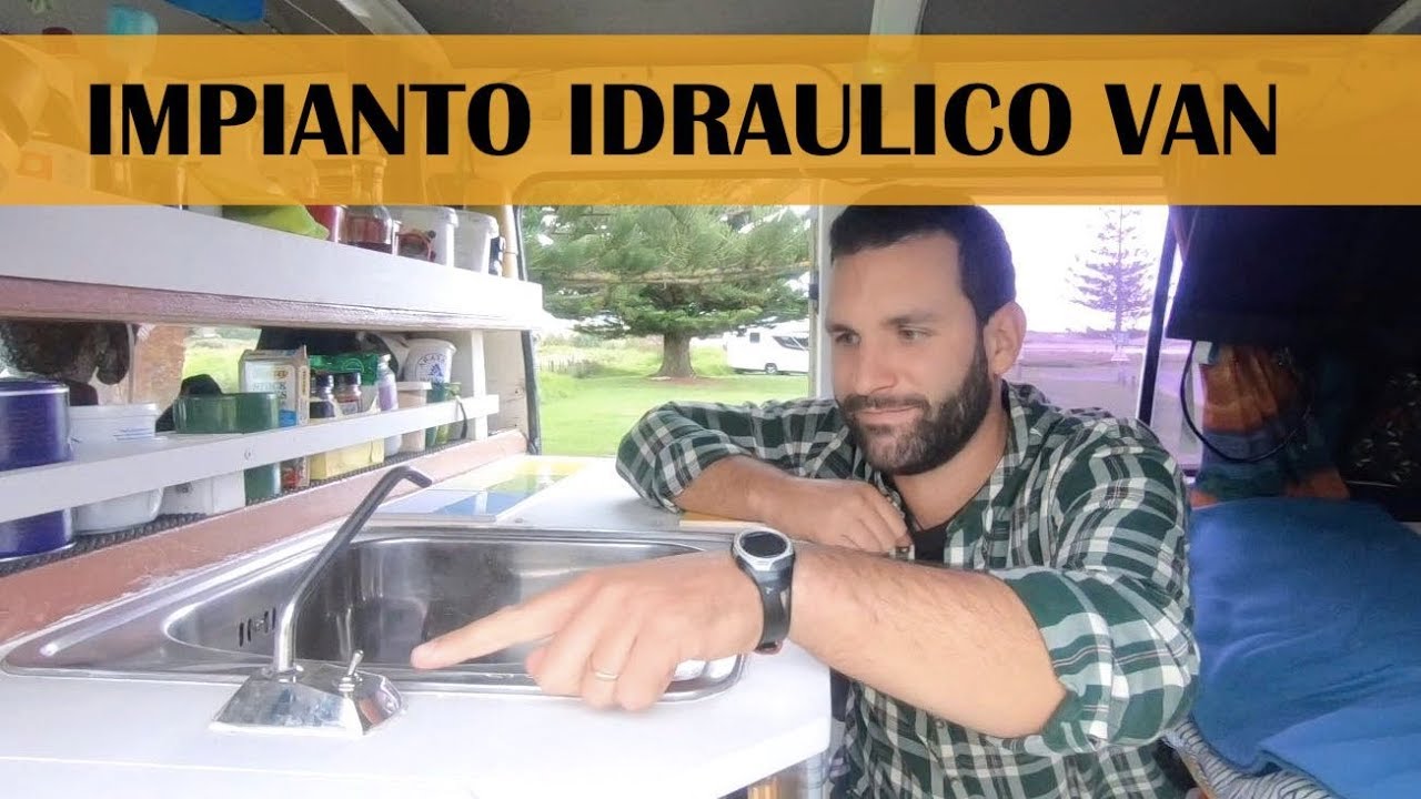 Impianto idraulico van: come &egrave; fatto e come costruirlo | Camperizzazione fai da te Ep.3