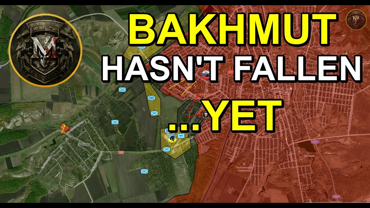Bakhmut Hasn't Fallen...Yet. Military Summary And Analysis 2023.05.19
