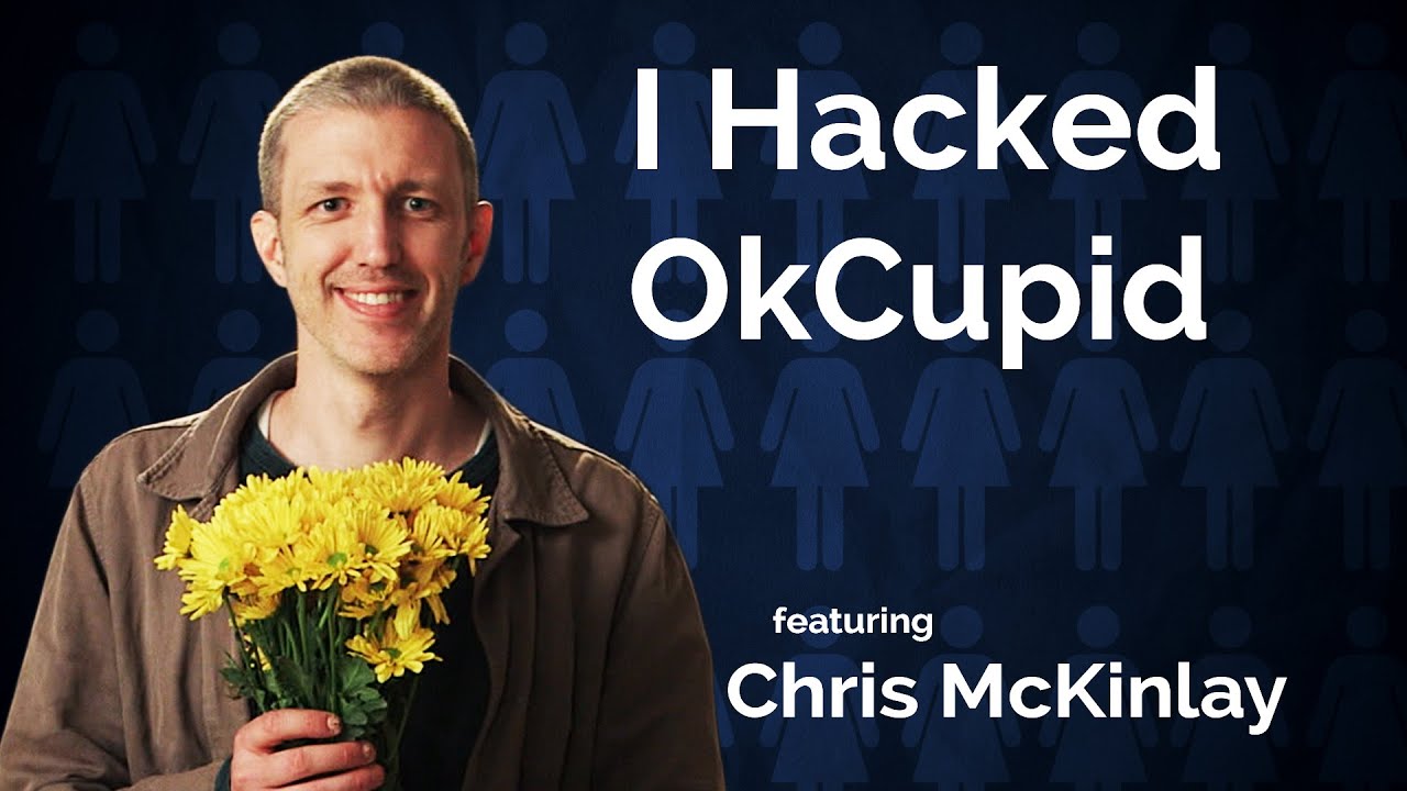Chris McKinlay - I Hacked OkCupid