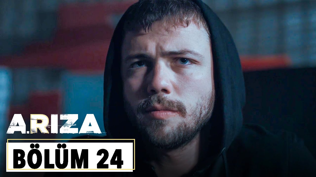 Arıza 24.Bölüm