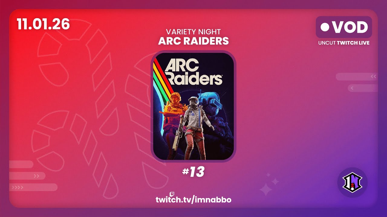 ARC Raiders #13 | UNCUT VOD [11.12.25]