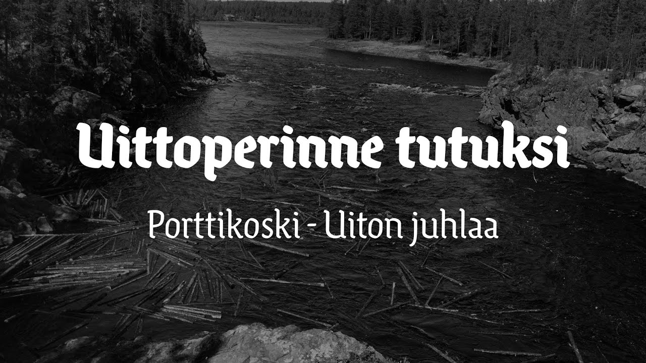 5. PORTTIKOSKI - Uiton juhlaa