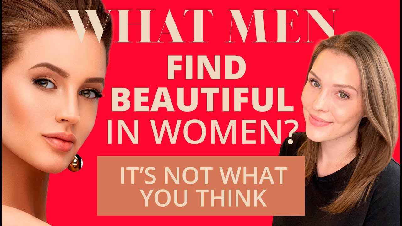 5 Shocking Things Men Find Beautiful In Women, It's Not What You Think ...
