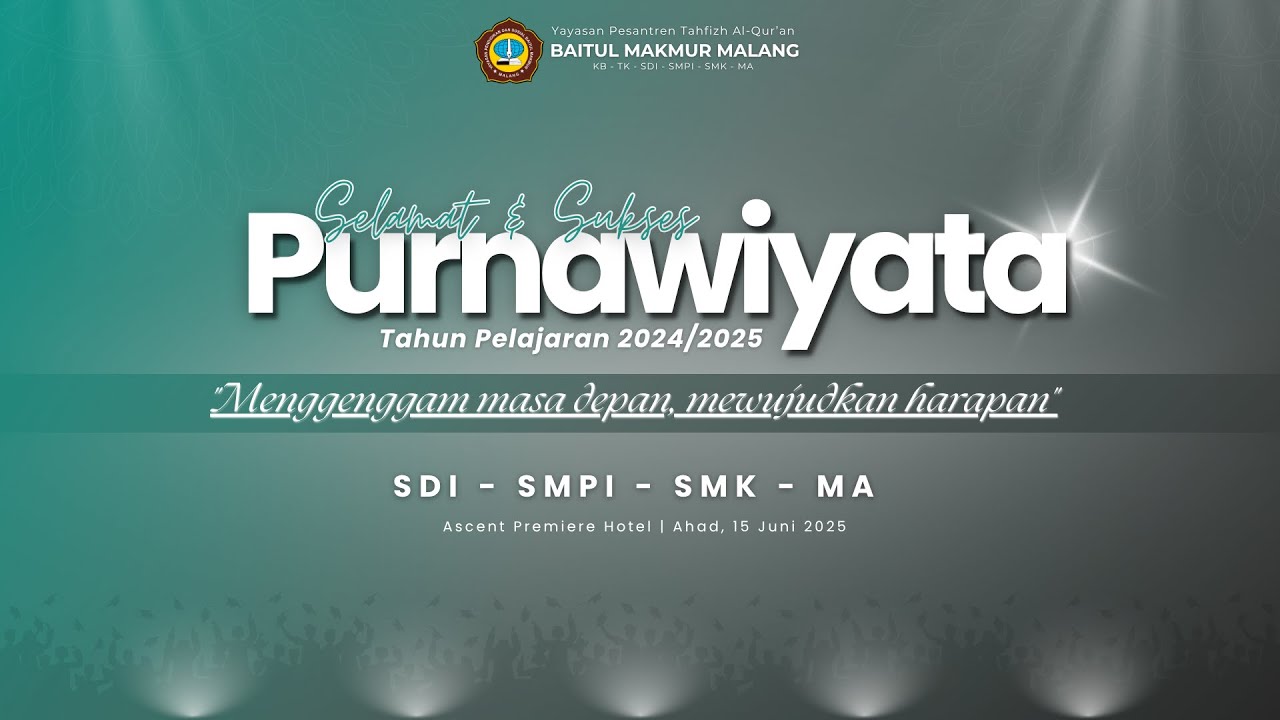 PURNAWIYATA 2025 SDI-SMPI-SMK-MA YAYASAN BAITUL MAKMUR MALANG