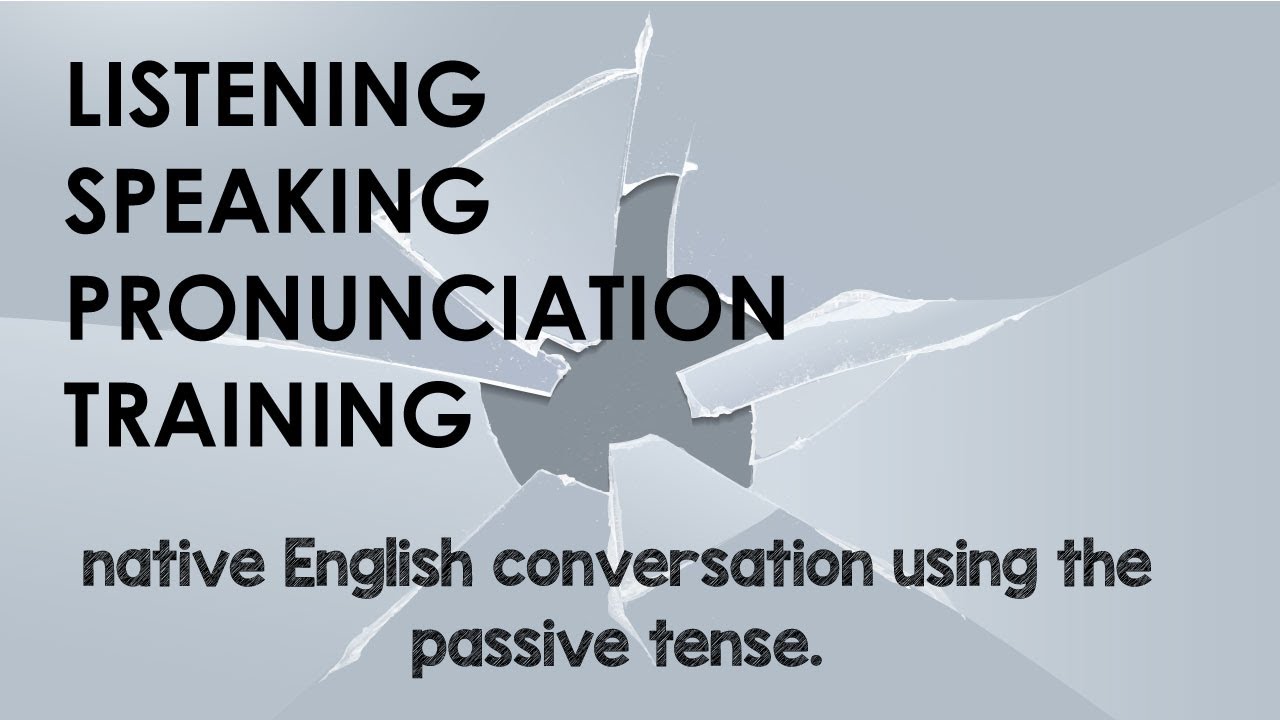 Passive Tense English Conversation