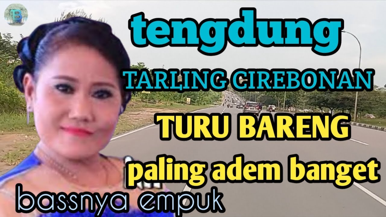 TARLING TENGDUNG INDRAMAYU_CIREBONAN BIKIN ADEM AYEM BANGET