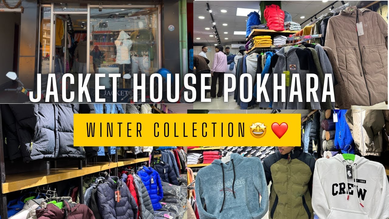 Jacket House Pokhara Winter Collection!!! // JACKET HOUSE 