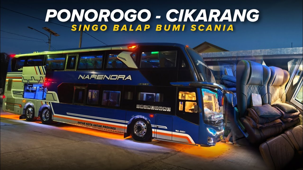 ANDALAN WARGA PONOROGO? CUMA 320RB DAPAT APA AJA? NARENDRA NA - 0001 PONOROGO - CIKARANG CUMA 9 JAM?
