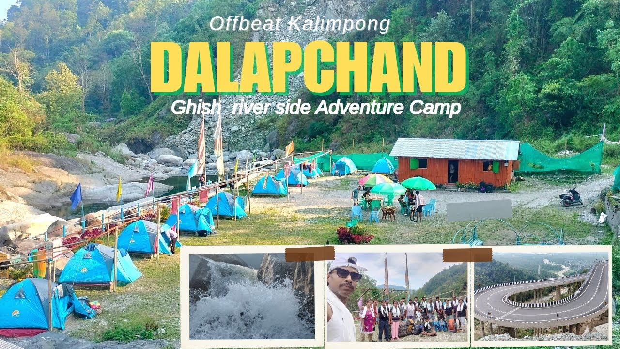 Offbeat Kalimpong Dalapchand | Ghish River Sikaritar Adventure Camp | Offbeat Destinations Kalimpong