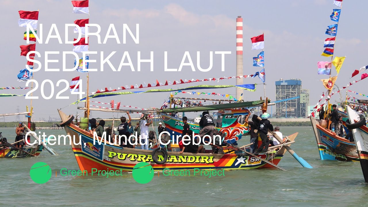Nadran Sedekah Laut 2024 - Desa Citemu Mundu Cirebon
