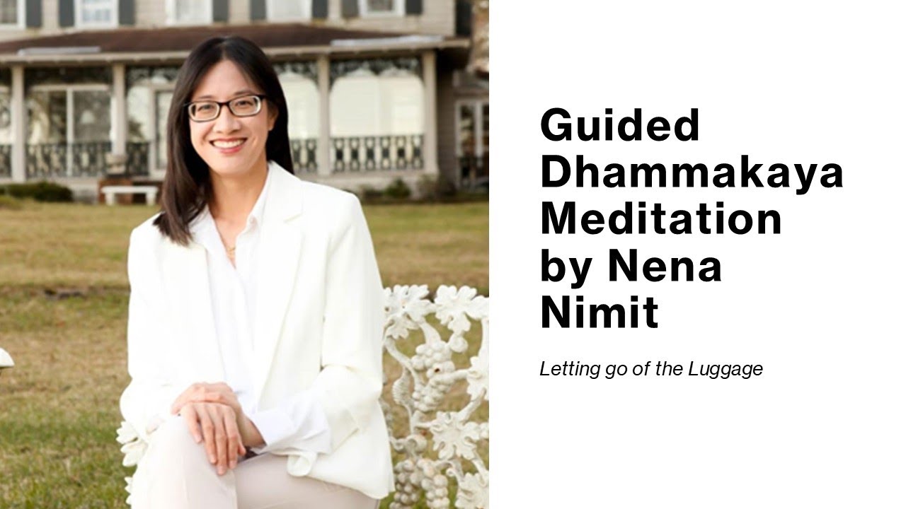 Letting go of the Luggage | Guided Dhammakaya Meditation | Nena Nimit | samatha meditation