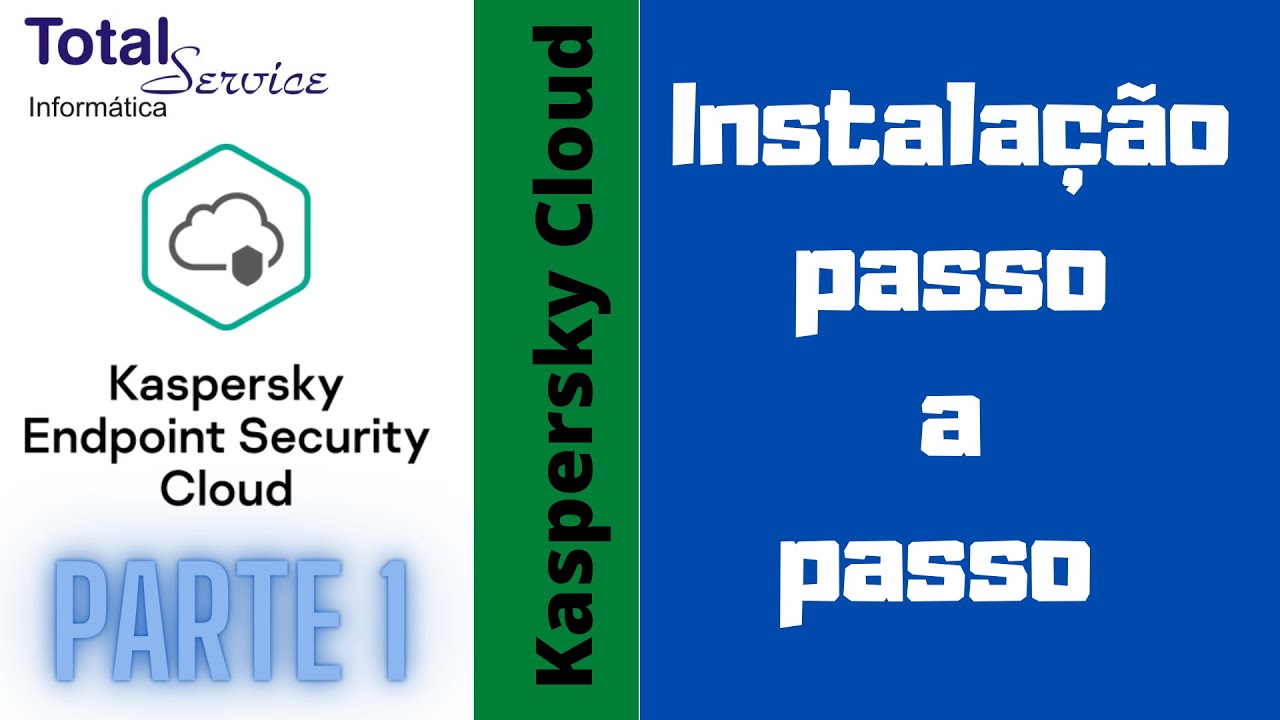Kaspersky Endpoint Security Cloud (Parte 1) Instalação passo a passo | Total Service Informática.