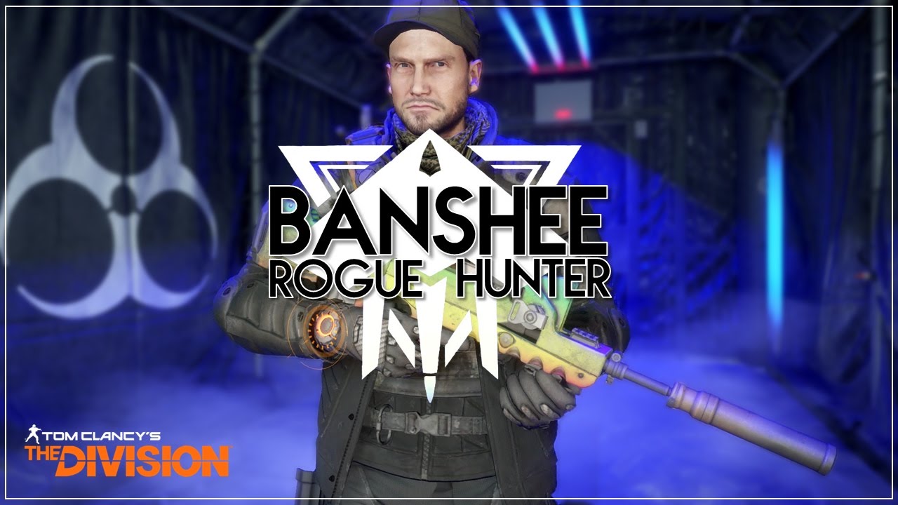 The Division | Banshee Build - Rogue Hunter (Patch 1.6)