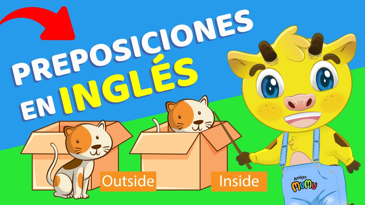 INGLÉS PARA NIÑOS | PREPOSICIONES EN INGLÉS | CLASE DE INGLÉS AMIGO MUMU