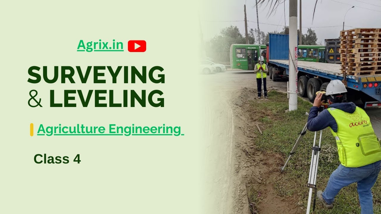 Surveying and Leveling | Agriculture Engineering | Class 4 | @Agrix.in_ (हिन्दी)