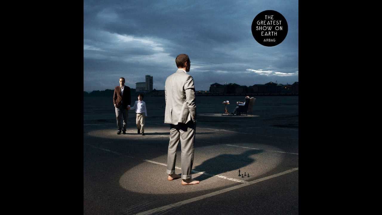 Airbag - The Greatest Show On Earth