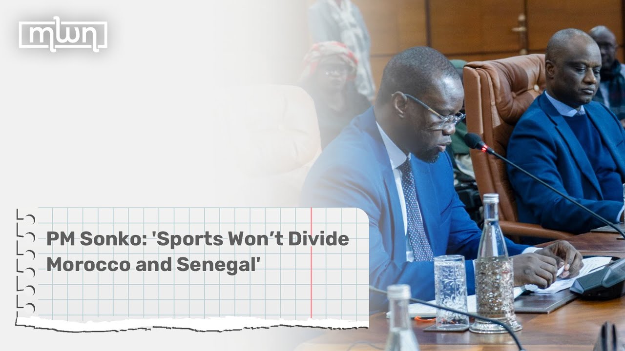 PM Sonko: 'Sports Won’t Divide Morocco and Senegal'