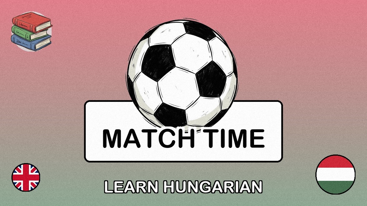 🇬🇧→🇭🇺 Learn Hungarian - Watching a Football Match