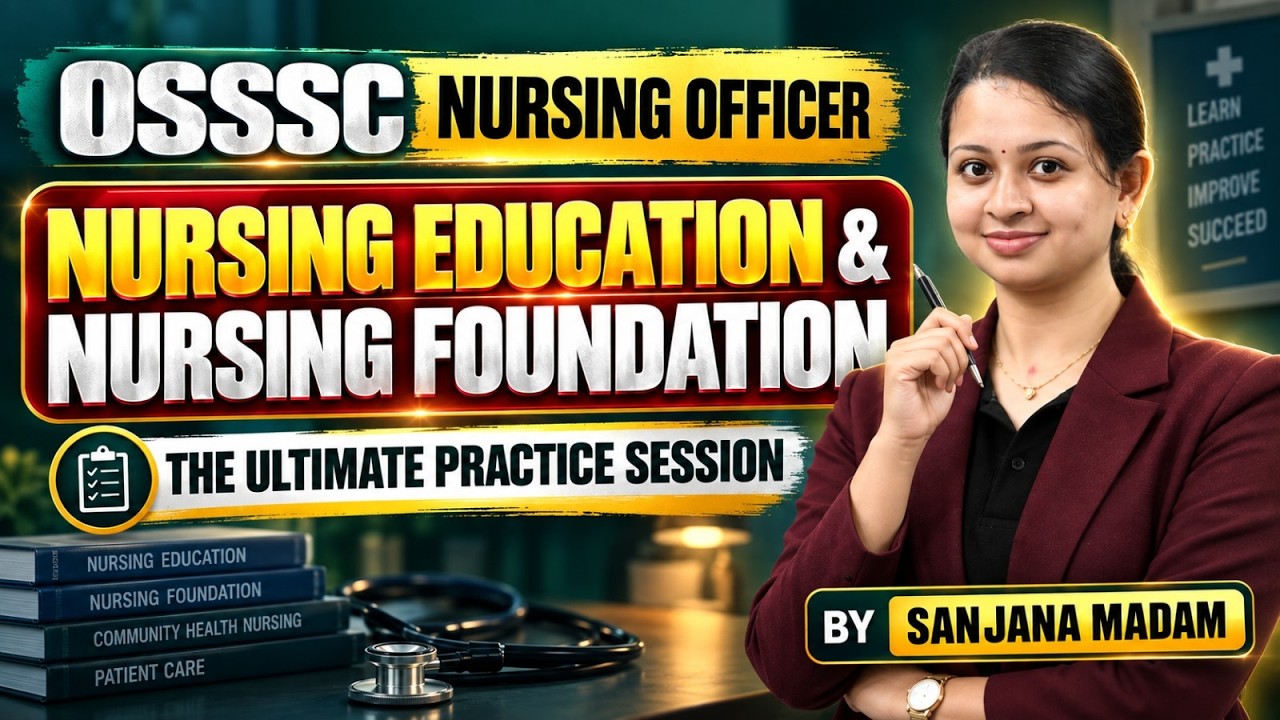 OSSSC Nursing Officer 2026 | Nursing Education & Nursing Foundation | Ultimate Practice Session