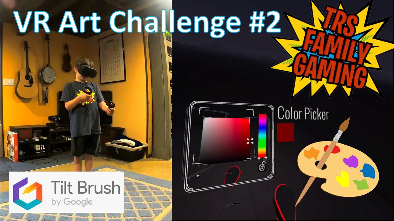 Kids VR Art Challenge #2 - Oculus Quest - Tilt Brush - TRS Family Gaming