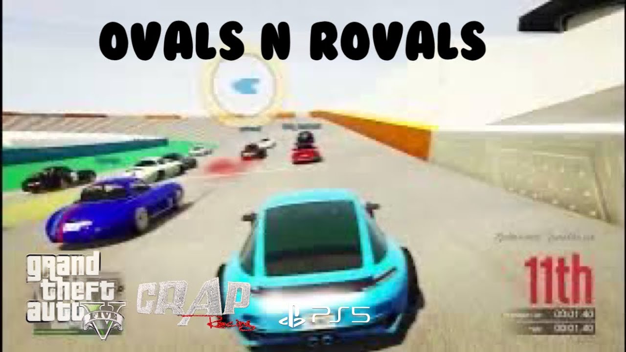 Ovals n' Rovals Racing Racing Playlist - GTA5 - PS5