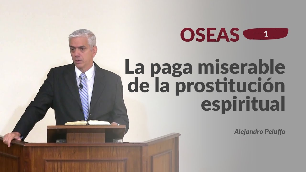 2. La paga miserable de la prostitución espiritual - Alejandro Peluffo - IBML